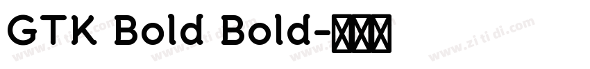 GTK Bold Bold字体转换